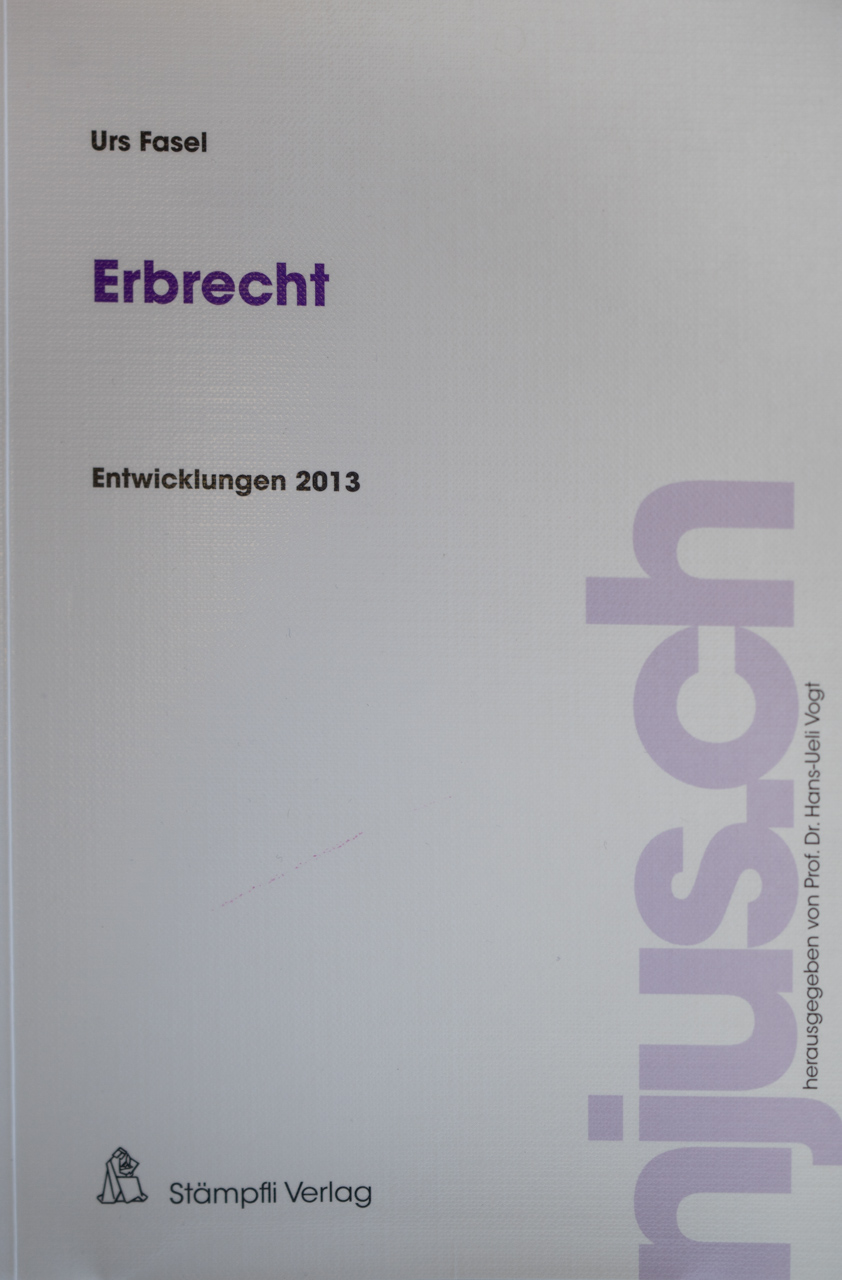 erbrecht Prof Dr Urs Fasel Publikationen Advokatur Notariat