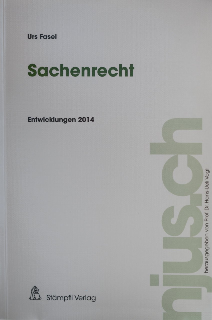 sachenrecht Prof Dr Urs Fasel Publikationen Advokatur Notariat